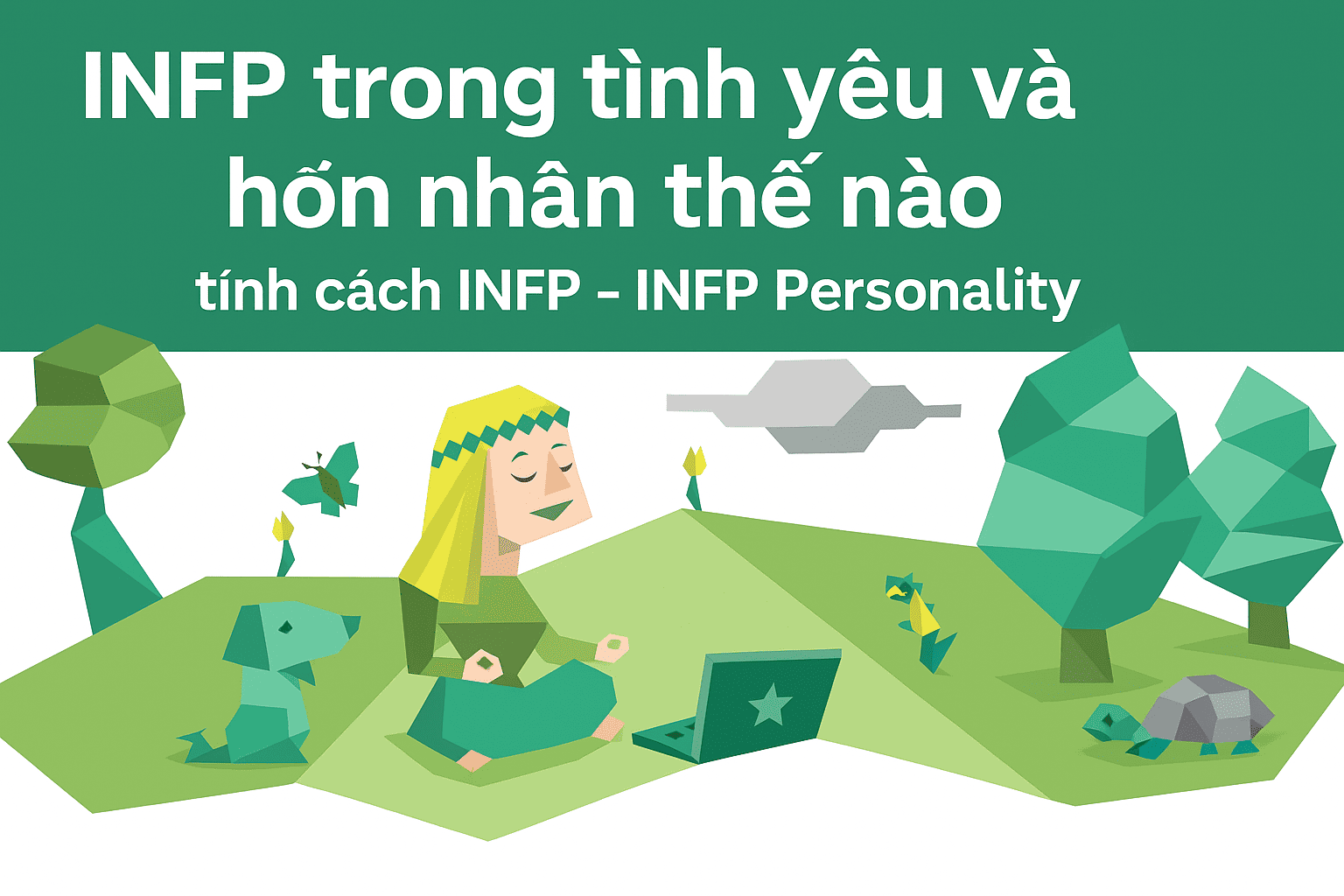 INFP hợp với nhóm MBTI nào nhất