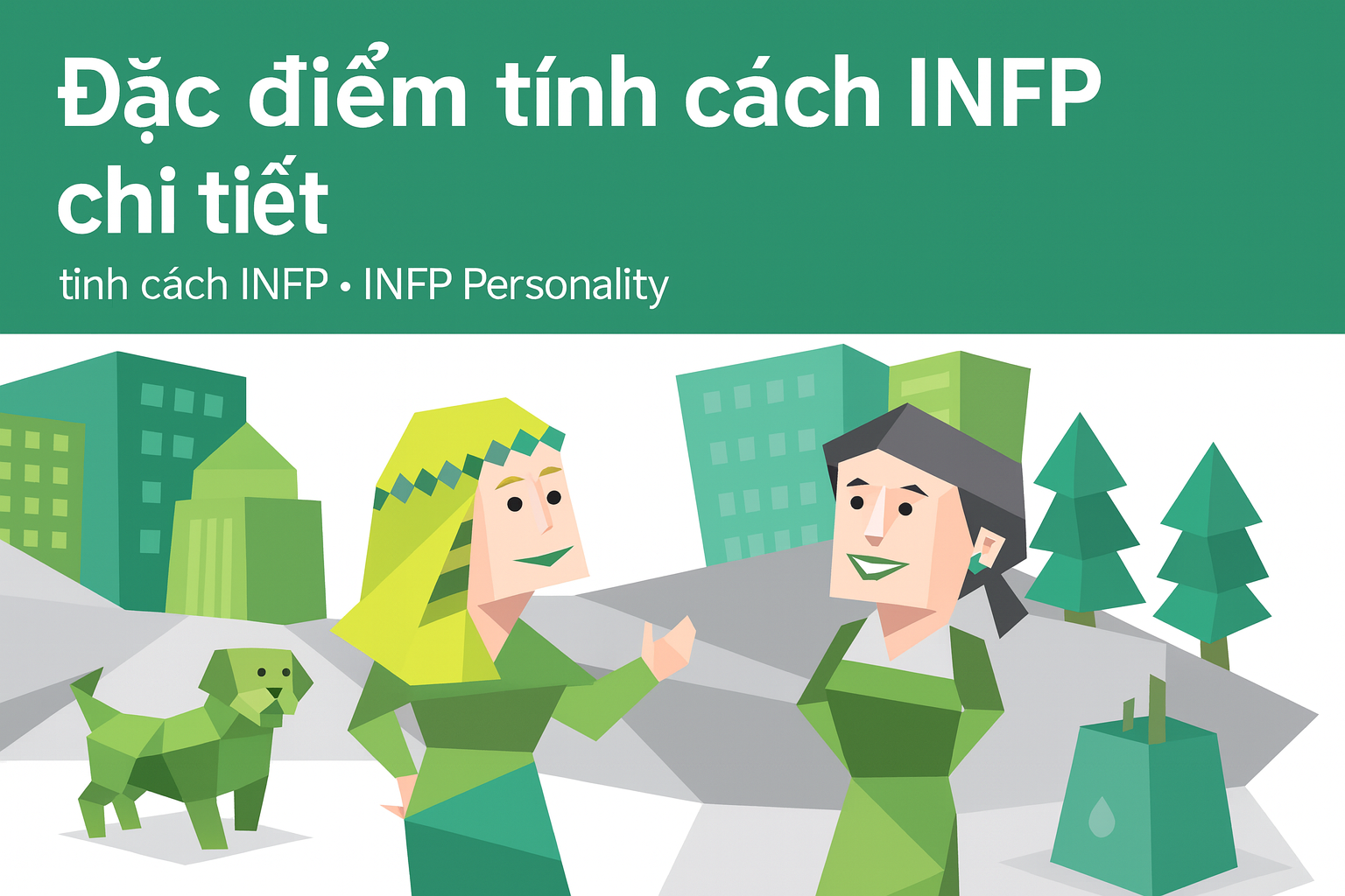 Đặc điểm tính cách INFP chi tiết