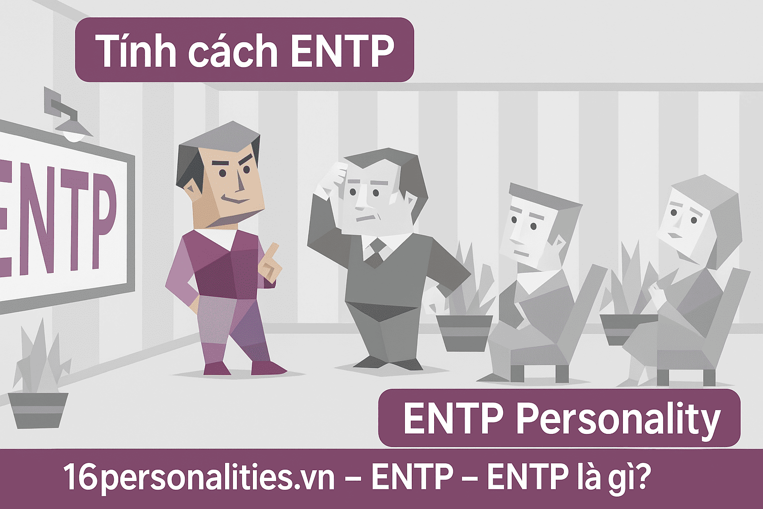ENTP là gì trong MBTI