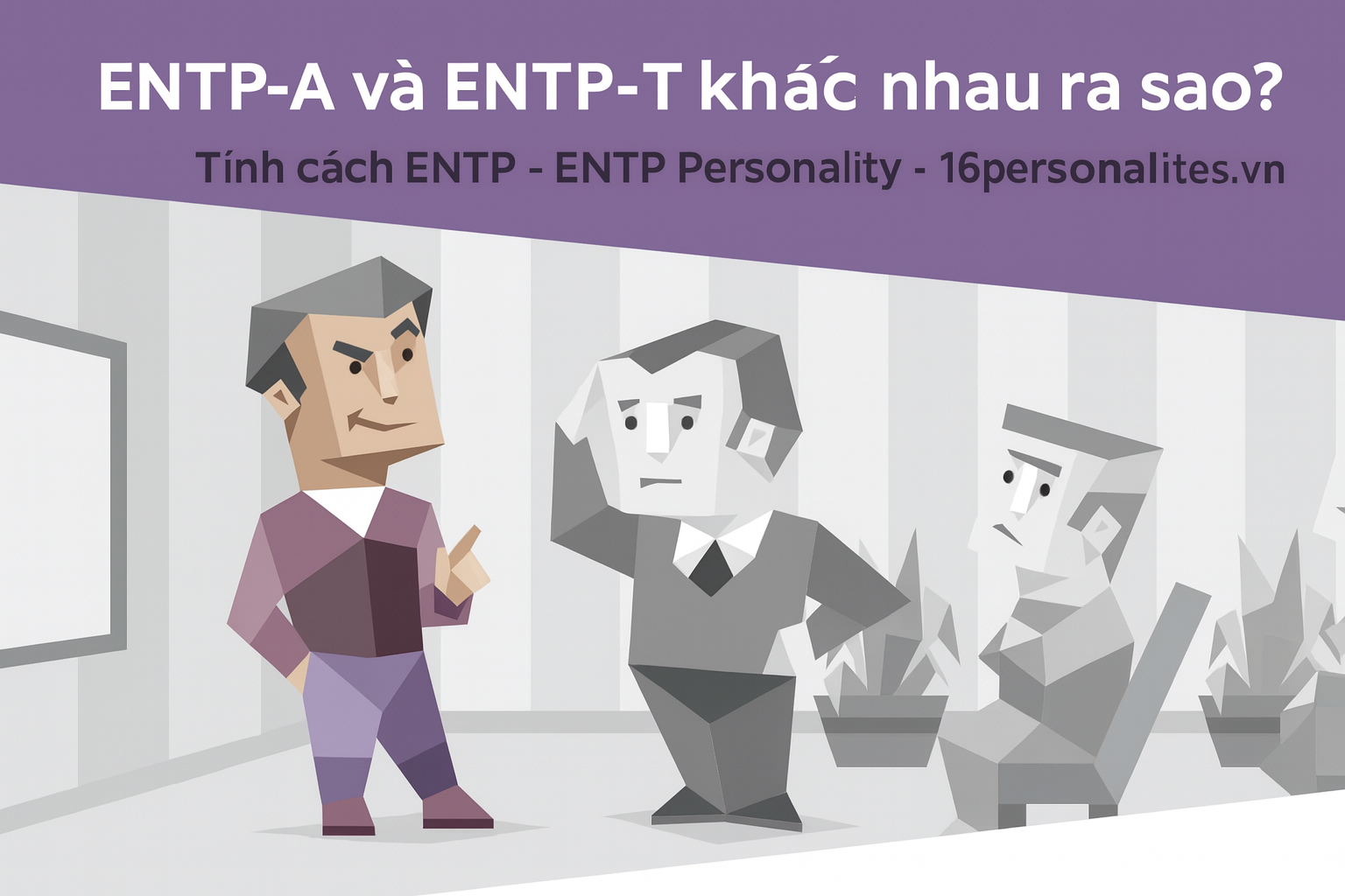 Sự khác biệt giữa ENTP và các nhóm khác