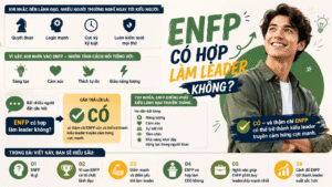 ENFP có phù hợp làm lãnh đạo không