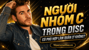 người nhóm C trong DISC có phù hợp làm quản lý không